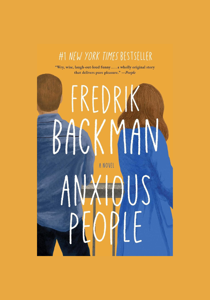 Anxious People: A Novel