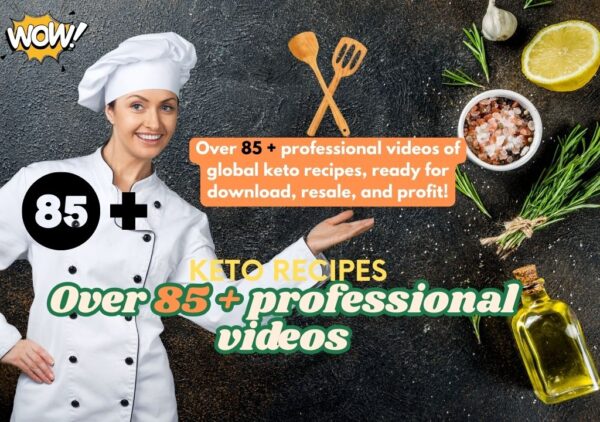 Over 85+ professional videos of global keto recipes, ready for download, resale, and profit!