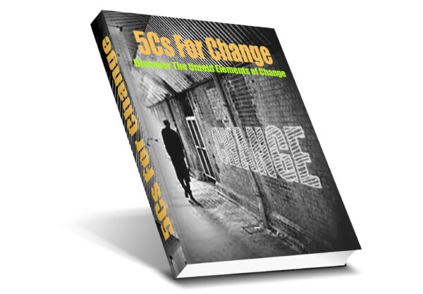 5 Cs for Change: Your Blueprint for Lasting Personal Transformation