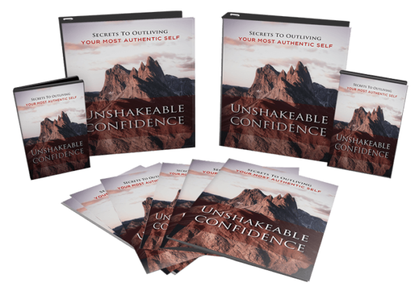 Unshakeable Confidence: How to Build It and Keep It Forever